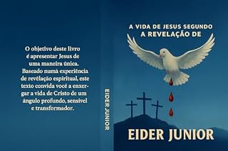 Livro A vida de Jesus segundo a revelação de Eider Junior