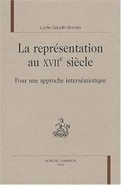 La  représentation au XVIIe siècle