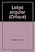 Objet singulier (L') [ancienne édition] - Clément Rosset
