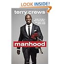Manhood: How to Be a Better Man-or Just Live with One