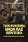 Livro Tudo Funciona. Nada Faz Sentido.: Um diagnóstico de época (Civilização do Limite)
