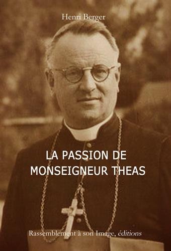 La passion de monseigneur Théas by (Paperback)