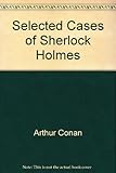 Selected Cases of Sherlock Holmes (Classic Books on Cassettes Collection) [UNABRIDGED]