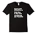 Mens Best Papa Ever Funny Father's Day Gift T Shirt