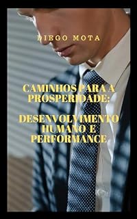 Livro Caminhos para a Prosperidade: Desenvolvimento Humano e Performance