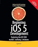 Beginning iOS 5 Development: Exploring the iOS SDK cover