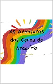 Livro As Aventuras das Cores do Arco-Íris (conteúdo infantil)