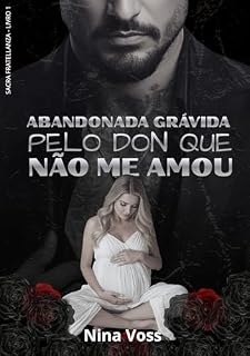 Livro Abandonada Grávida Pelo Don Que Não Me Amou