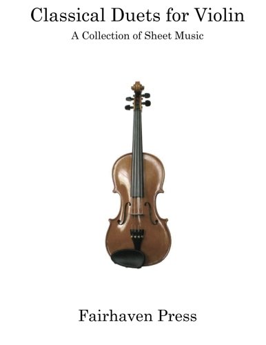 Classical Duets for Violin: A Collection of Sheet Music