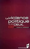 VIOLENCE POLITIQUE ET SON DEUIL (ESSAIS) by