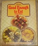 Good Enough to Eat