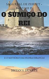 Livro O sumiço do rei: e o mistério das pedras brancas: Saga Real de Zerbet Livro 2