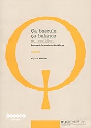 Ça bascule, ça balance au quotidien