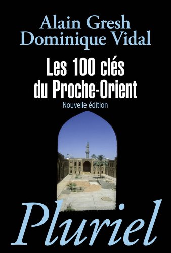 Les  100 clés du Proche-Orient