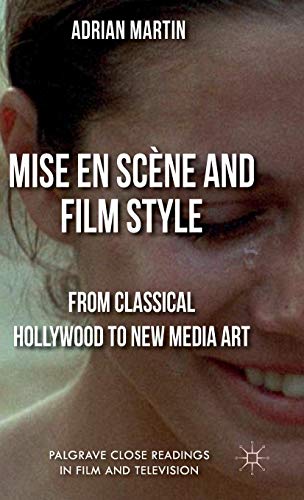 image for Springer Mise en Scène and Film Style: From Classical Hollywood to Ne