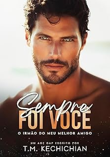Livro Sempre Foi Você: O irmão do meu melhor amigo