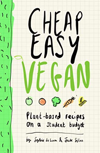 Cheap Easy Vegan: Healthy Plant-Based Recipes On A Student Budget (HANDBOOK Recipes)