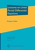 Lectures on Linear Partial Differential Equations (Graduate Studies in Mathematics)