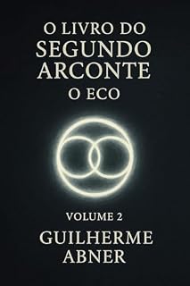 Livro Volume 2 O segundo Arconte Do Eco: O Eco