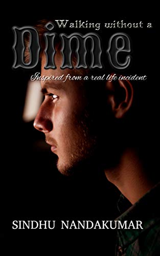 Walking without a dime: Inspired from a true life incident