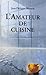 L'amateur de cuisine (French Edition) by 