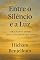 Livro Entre o Silêncio e a Luz: Uma Ponte Entre Duas Linguagens do Amor