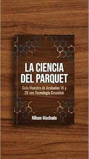 Livro GUÍA TÉCNICA: SISTEMAS DE ACABADO PARA PISOS DE MADERA: SISTEMAS DE ACABADO PARA PISOS DE MADERA