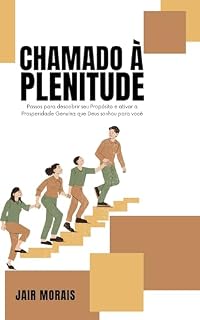 Livro Chamado à Plenitude: Descubra seu Propósito e Ative a Prosperidade Genuína que Deus Sonhou para Você