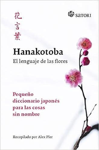 Couverture du livre de Hanakotoba. El lenguaje de las flores (IDIOMA) (Español) Tapa blanda – 7 octubre 2019