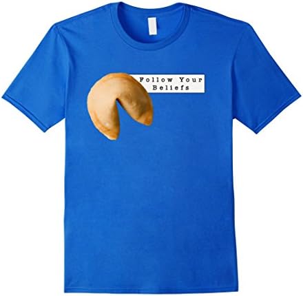 Mens Follow Your Beliefs TShirt, Fortune cookie Shirt Large Royal Blue