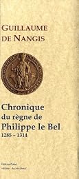 Chronique du règne de Philippe le Bel