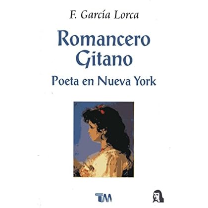 Romancero gitano / Gypsy Ballads: Poeta En Nueva York Romancero gitano / Gypsy Ballads: Poeta En Nueva York