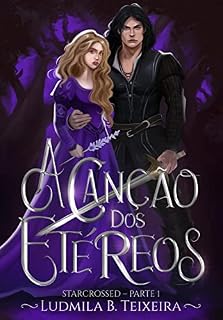 Livro A Canção dos Etéreos : Duologia Starcrossed - Livro 1 de 2