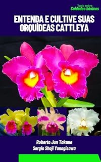 Livro Entenda e Cultive suas Orquídeas Cattleya