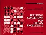 Building Coalitions for Urban Excellence : 1995 Rudy Bruner Award for Excellence in the Urban Environment, Farbstein, Jay and Wener, Richard, 1890286001