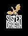 Sister Dragon: Dragon Family Yellow Glitter 2019 Calendar Weekly Planner To Do List Organizer Book 8 by That Random Gifts Chick