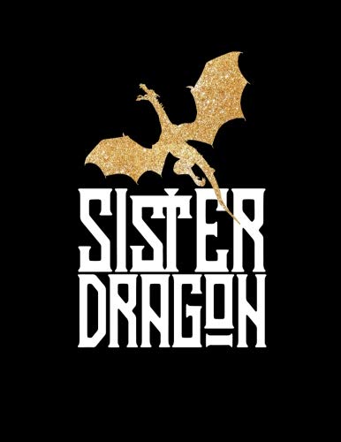 Sister Dragon: Dragon Family Yellow Glitter 2019 Calendar Weekly Planner To Do List Organizer Book 8 by That Random Gifts Chick