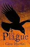 The Plague (Feather and Bone: The Crow Chronicles)