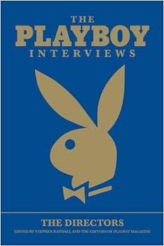 The Playboy Interviews: The Directors The Playboy Interviews: The Directors
