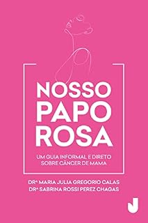 Livro Nosso Papo Rosa: um guia informal e direto sobre câncer de mama