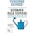 Dizionario della stupidità. Fenomenologia del non-senso della vita