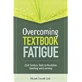 Overcoming Textbook Fatigue: 21st Century Tools to Revitalize Teaching and Learning