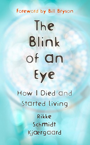 The Blink of an Eye: How I Died and Started Living by (Hardcover)