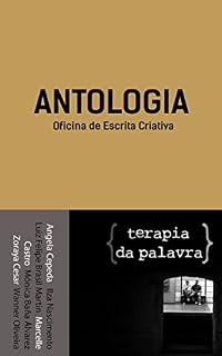 Livro Antologia: Oficina de Escrita Criativa Terapia da Palavra