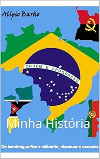 Livro De kandegue fixe chibante e chamuar a cacuana : Minha História