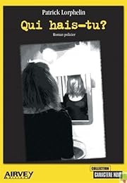 Qui hais-tu ?
