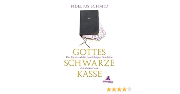 Gottes Schwarze Kasse Der Papst Und Die Zwielichtigen Geschafte