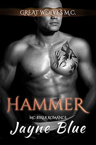 Hammer: M.C. Biker Romance (Great Wolves Motorcycle Club Book 13)