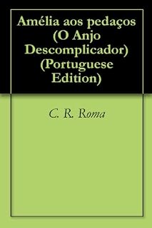 Livro Amélia aos pedaços (O Anjo Descomplicador Livro 1)