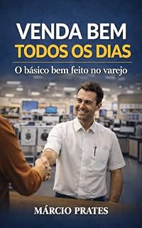 Livro Venda bem todos os dias: O básico bem feito no varejo